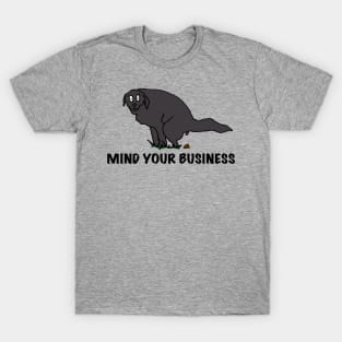 Mind your business T-Shirt